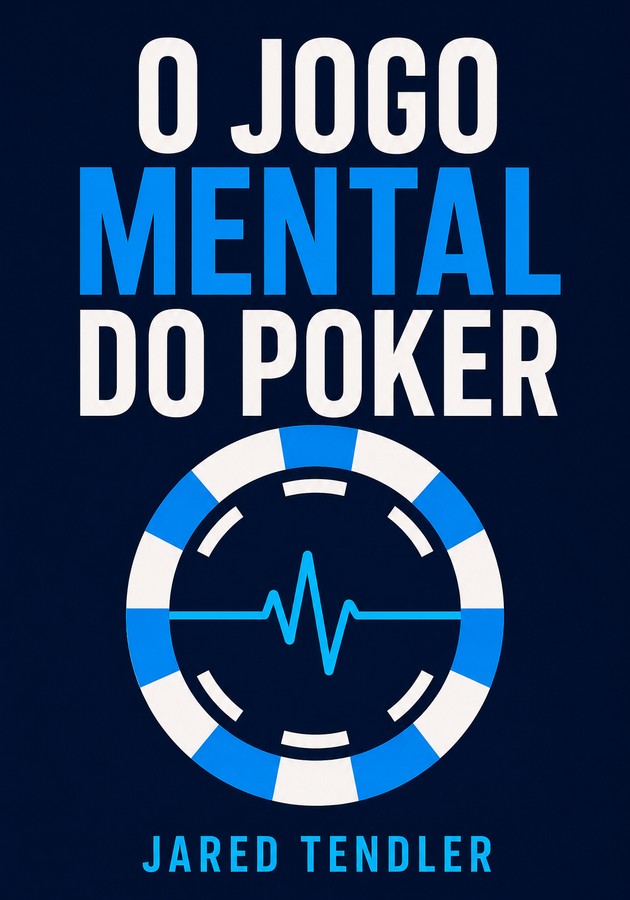 Capa do livro O Jogo Mental do Poker, de Jared Tendler — resumo e resenha crítica no 12min
