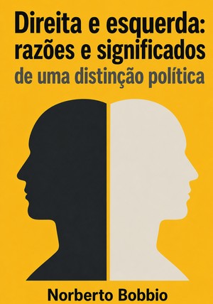 Capa do livro Direita e esquerda: razões e significados de uma distinção política, de  — resumo e resenha crítica no 12min