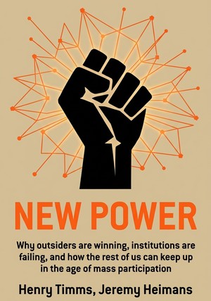 Book cover of New Power by Henry Timms & Jeremy Heimans — critical summary review on 12min