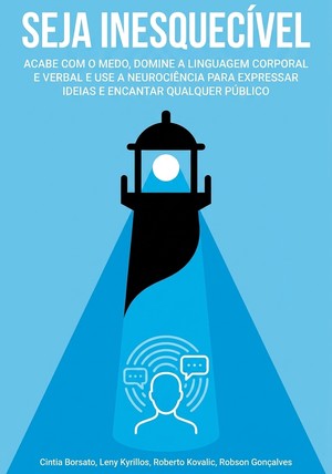 Capa do livro Seja inesquecível, de Cintia Borsato & Leny Kyrillos & Roberto‌ ‌Kovalic & Robson Gonçalves — resumo e resenha crítica no 12min