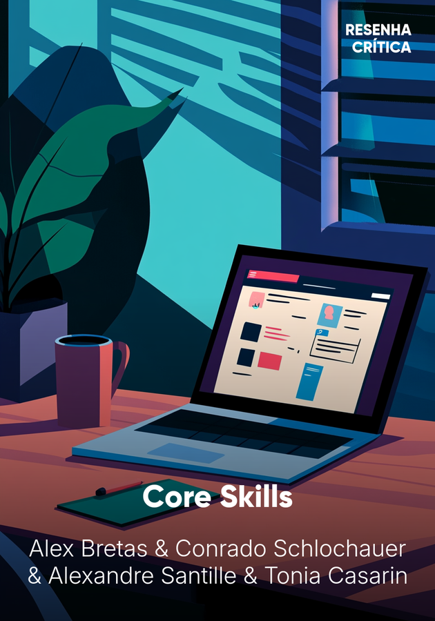 Capa do livro Core Skills, de Conrado Schlochauer — resumo e resenha crítica no 12min