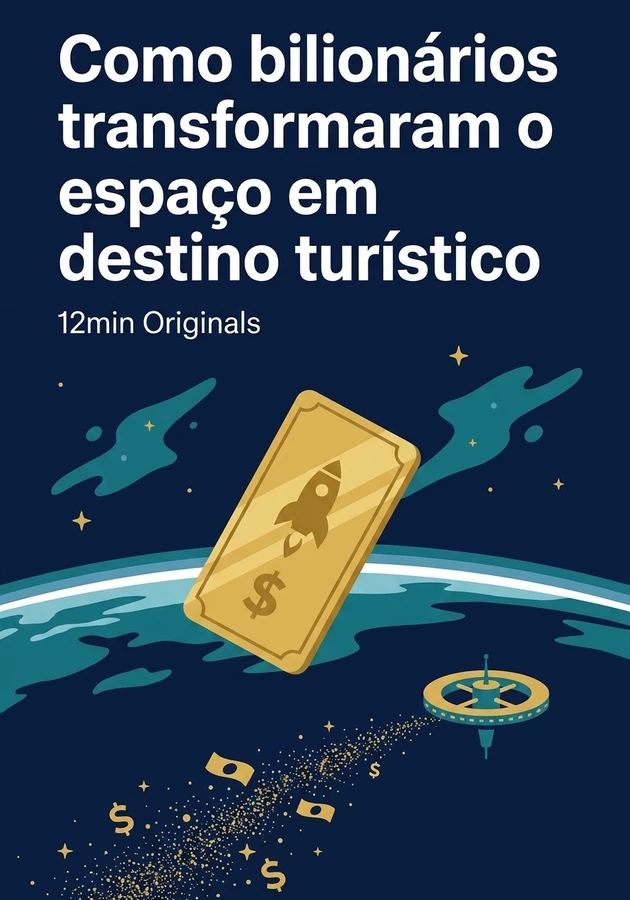 Capa do livro Como bilionários transformaram o espaço em destino turístico, de 12min Originals — resumo e resenha crítica no 12min