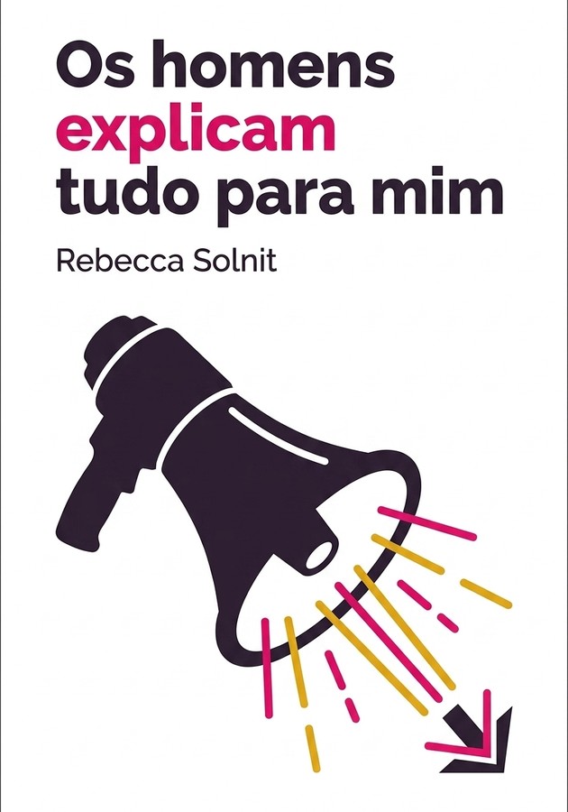 Capa do livro Os homens explicam tudo para mim, de Rebecca Solnit — resumo e resenha crítica no 12min