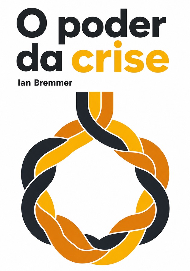 Capa do livro O poder da crise, de Ian Bremmer — resumo e resenha crítica no 12min