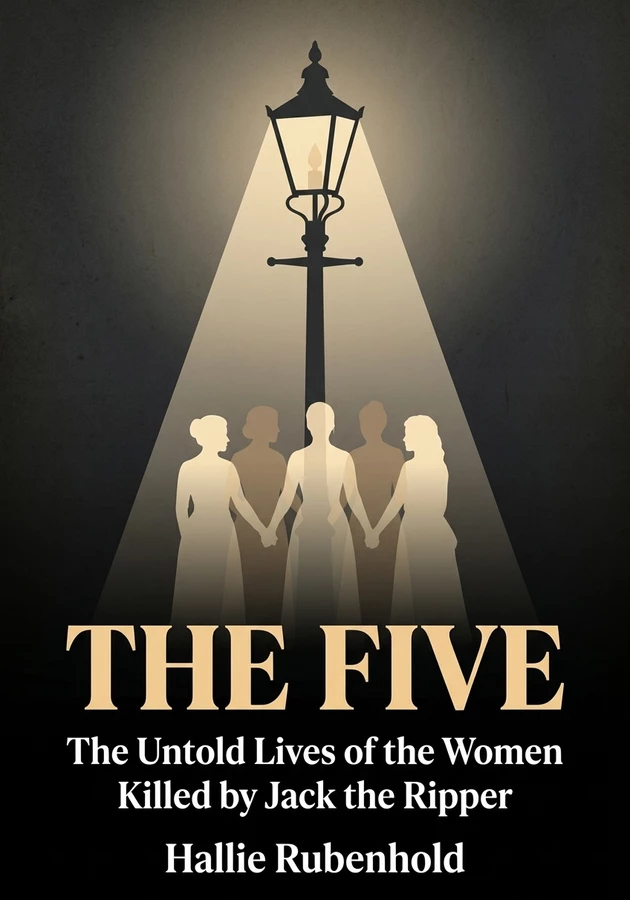 Book cover of The Five by Hallie Rubenhold — critical summary review on 12min