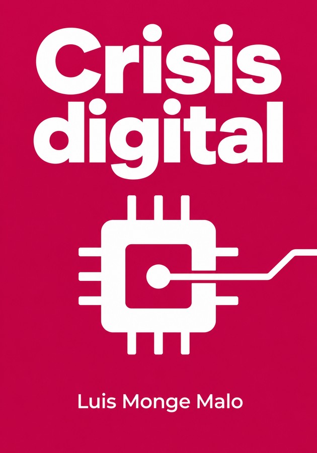 Portada del libro Crisis digital, de Luis Monge Malo — resumen crítico y reseña en 12min