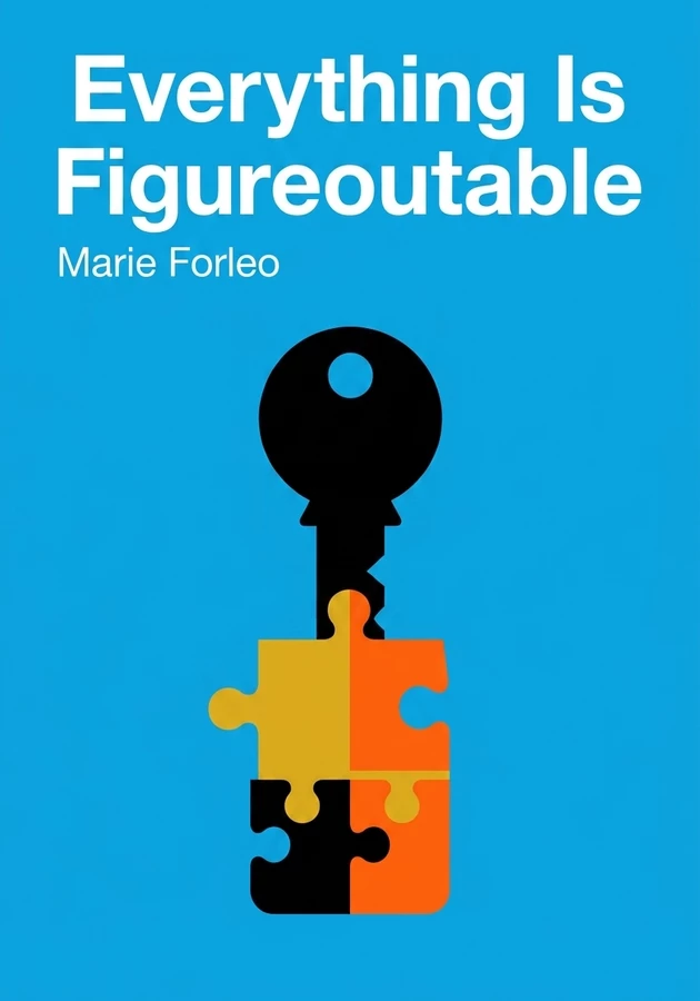 Book cover of Everything Is Figureoutable by Marie Forleo — critical summary review on 12min