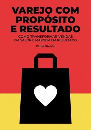 Capa do livro Varejo com propósito e resultado, de Paulo Brenha — resumo e resenha crítica no 12min