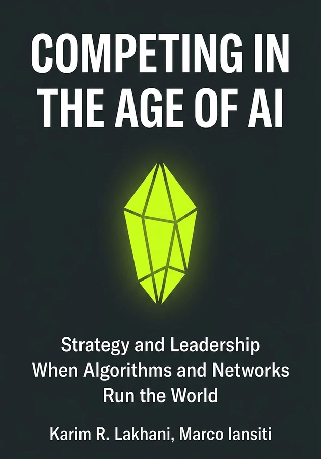 Book cover of Competing In The Age Of AI by Marco Iansiti & Karim R. Lakhani — critical summary review on 12min