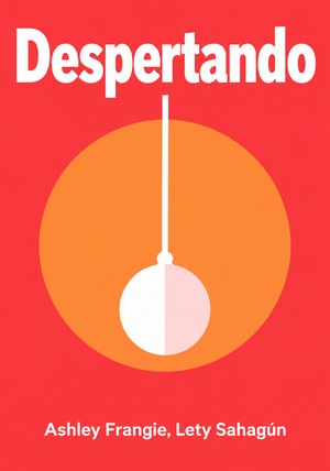 Portada del libro Despertando, de Ashley Frangie & Lety Sahagún — resumen crítico y reseña en 12min