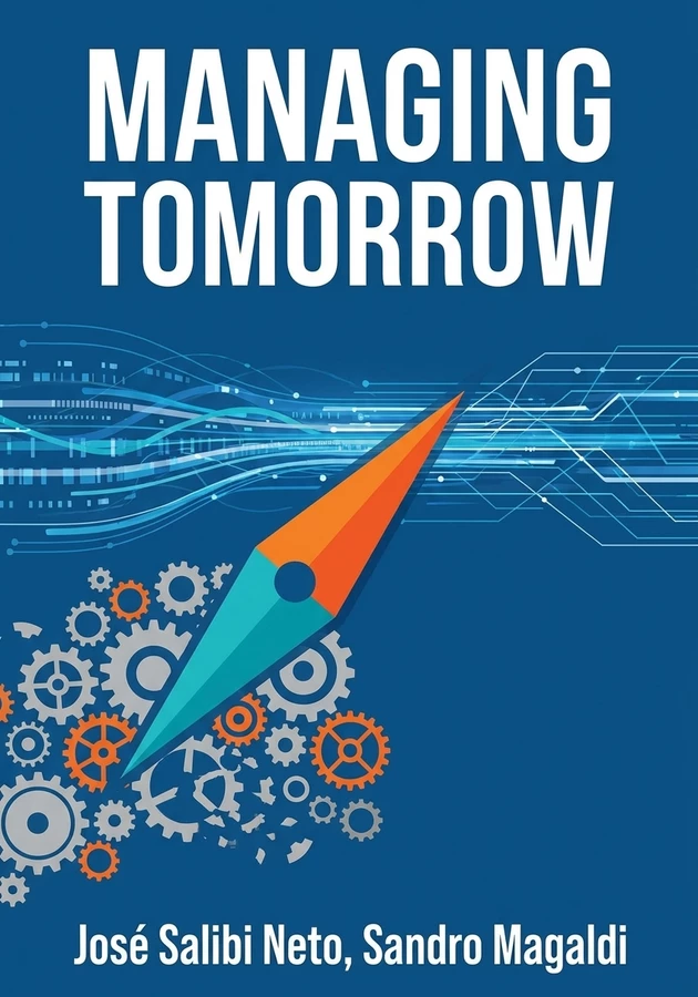 Book cover of Managing Tomorrow by Sandro Magaldi & José Salibi Neto — critical summary review on 12min