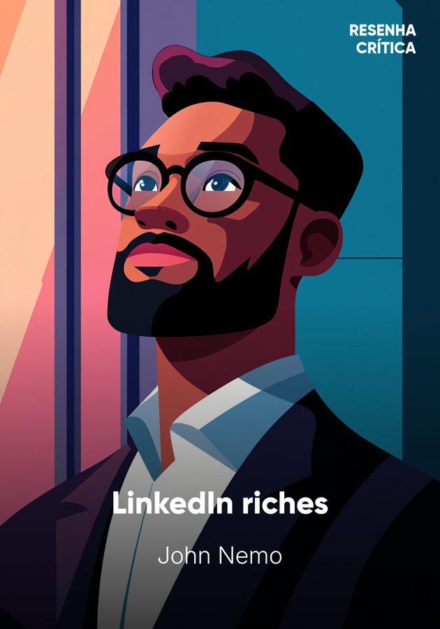 Capa do livro LinkedIn riches, de John Nemo — resumo e resenha crítica no 12min