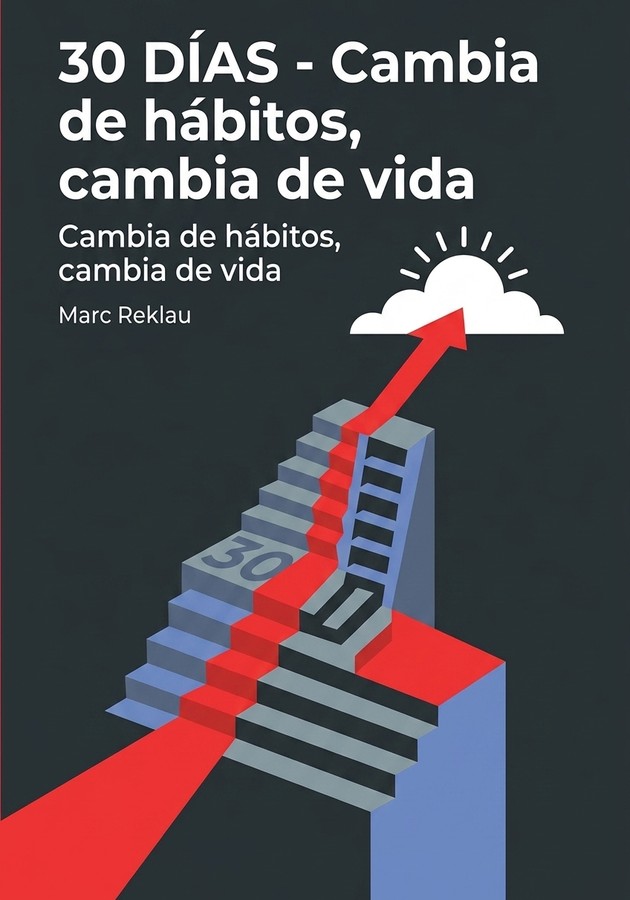 Portada del libro 30 Días - Cambia de hábitos, cambia de vida , de Marc Reklau — resumen crítico y reseña en 12min