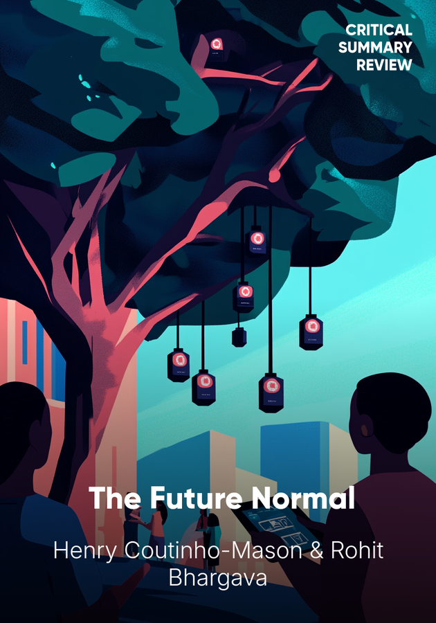 Book cover of The Future Normal by Rohit Bhargava & Henry Coutinho-Mason — critical summary review on 12min
