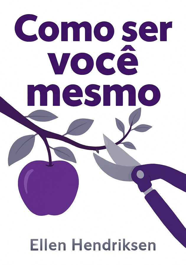 Capa do livro Como ser você mesmo, de Ellen Hendriksen — resumo e resenha crítica no 12min