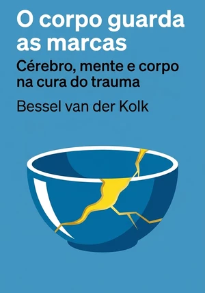 Capa do livro O corpo guarda as marcas , de Bessel van der Kolk — resumo e resenha crítica no 12min