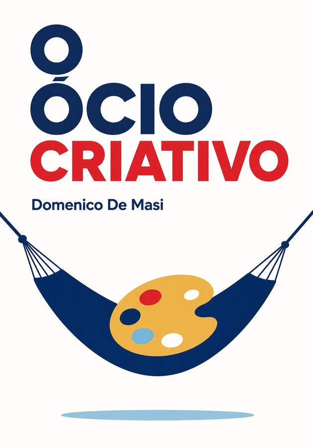 Capa do livro O Ócio Criativo, de Domenico De Masi — resumo e resenha crítica no 12min