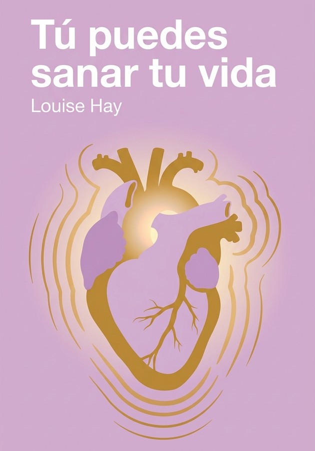 Portada del libro Tú puedes sanar tu vida, de Louise Hay — resumen crítico y reseña en 12min