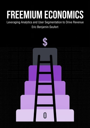 Book cover of Freemium Economics by Eric Benjamin Seufert — critical summary review on 12min