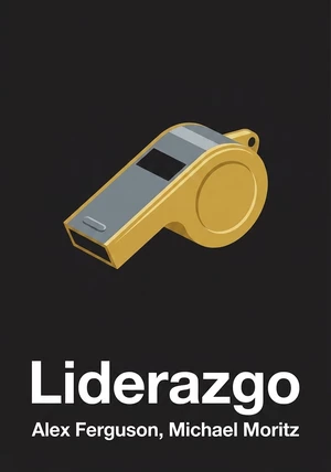 Portada del libro Liderazgo, de Alex Ferguson & Michael Moritz — resumen crítico y reseña en 12min