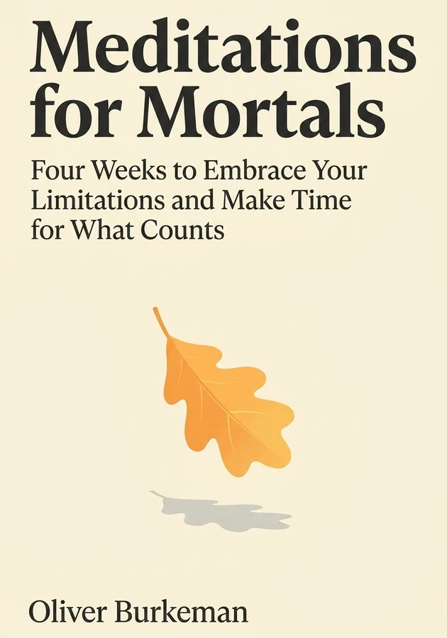 Book cover of Meditations for Mortals by Oliver Burkeman  — critical summary review on 12min