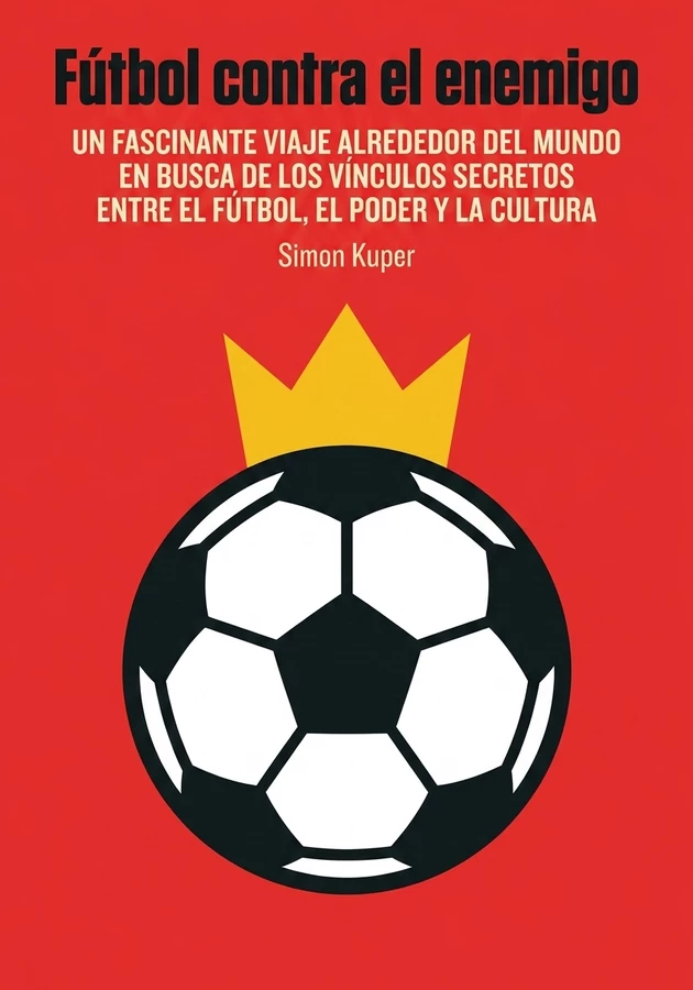 Portada del libro Fútbol contra el enemigo, de Simon Kuper — resumen crítico y reseña en 12min
