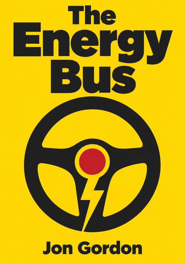 Book cover of The Energy Bus by Jon Gordon — critical summary review on 12min
