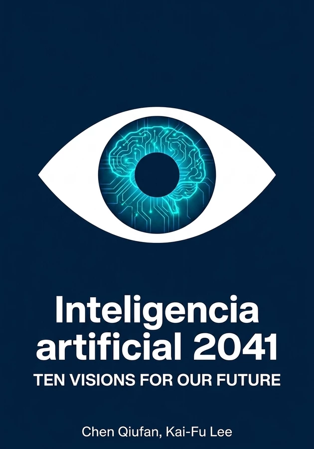 Portada del libro Inteligencia artificial 2041, de Kai-Fu Lee & Chen Qiufan — resumen crítico y reseña en 12min
