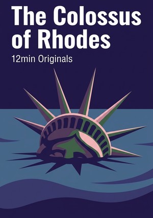 Book cover of The Colossus of Rhodes by 12min Originals — critical summary review on 12min