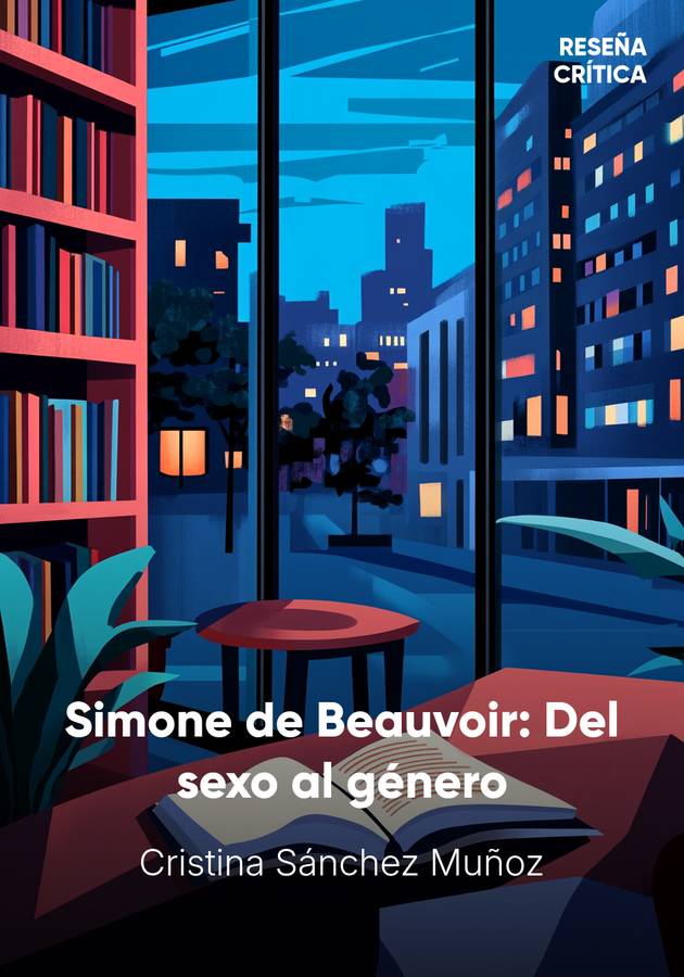 Portada del libro Simone de Beauvoir: Del sexo al género, de Cristina Sánchez Muñoz — resumen crítico y reseña en 12min
