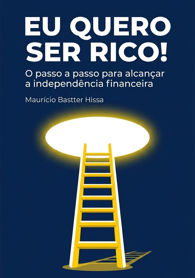 Capa do livro Eu Quero Ser Rico!, de Maurício Bastter Hissa — resumo e resenha crítica no 12min