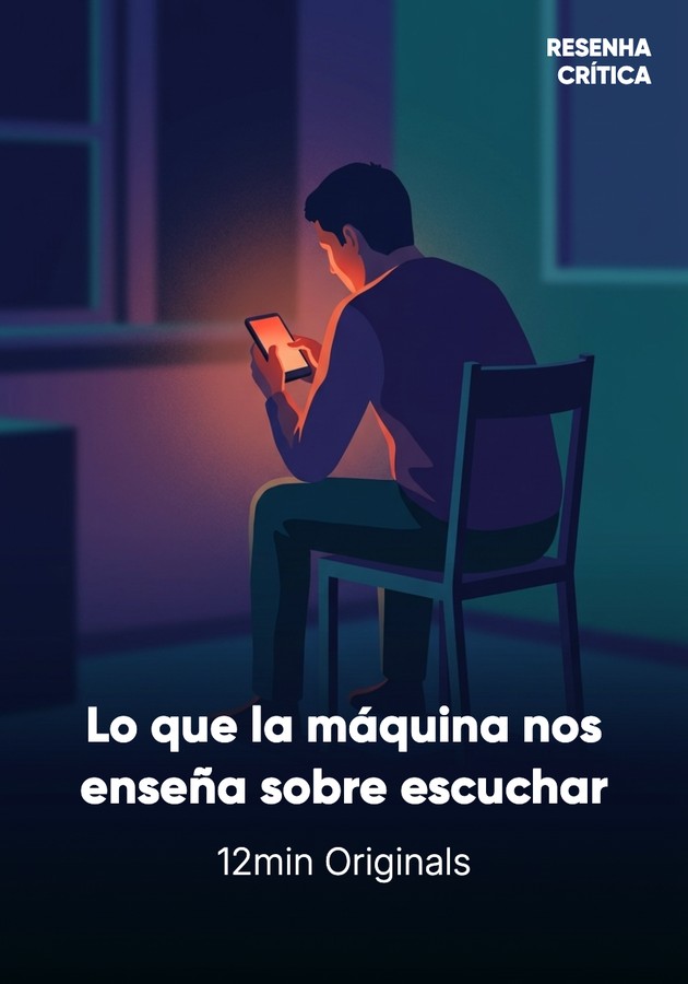 Portada del libro Lo que la máquina nos enseña sobre escuchar, de 12min Originals — resumen crítico y reseña en 12min
