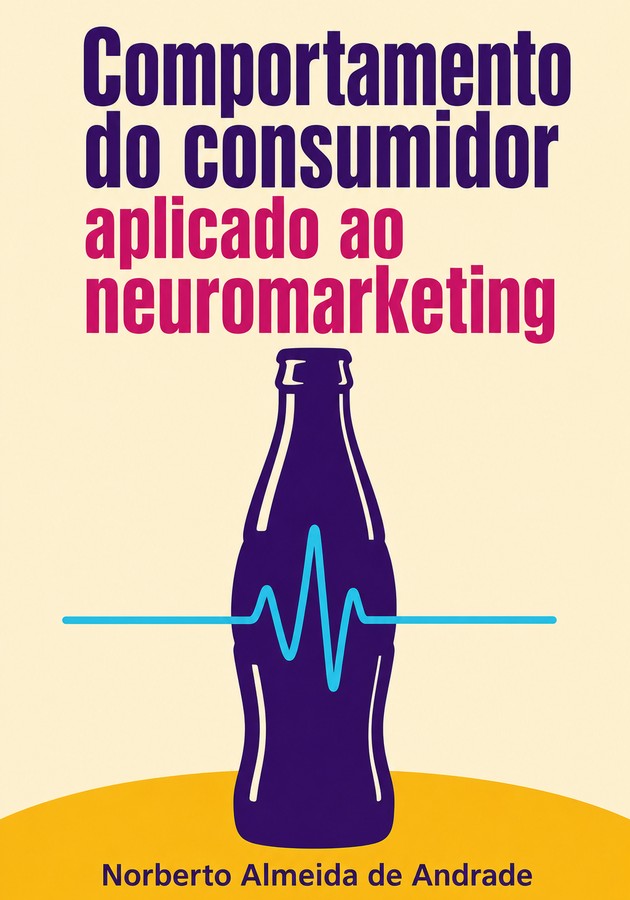 Capa do livro Comportamento do consumidor aplicado ao neuromarketing, de Norberto Almeida de Andrade — resumo e resenha crítica no 12min