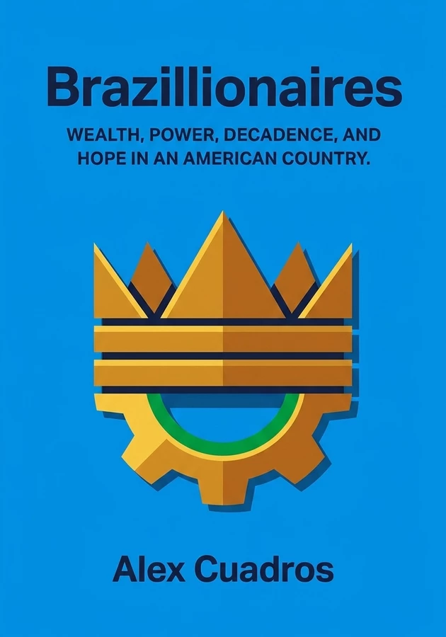 Book cover of Brazillionaires by Alex Cuadros — critical summary review on 12min