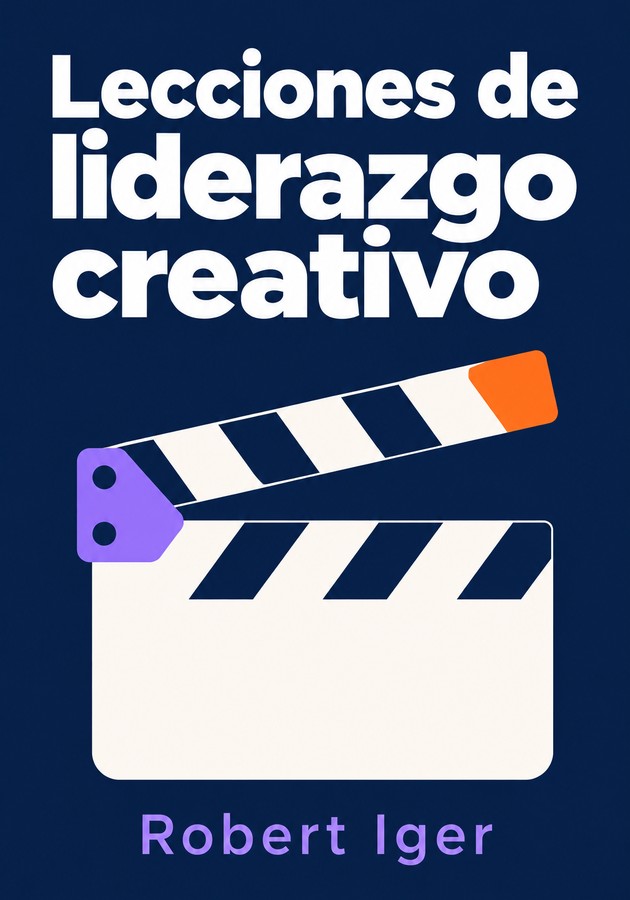 Portada del libro Lecciones de liderazgo creativo, de Robert Iger — resumen crítico y reseña en 12min