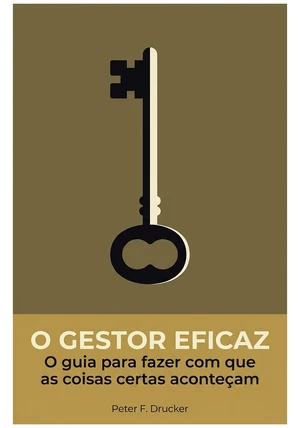 Capa do livro O Gestor Eficaz, de Peter F. Drucker — resumo e resenha crítica no 12min