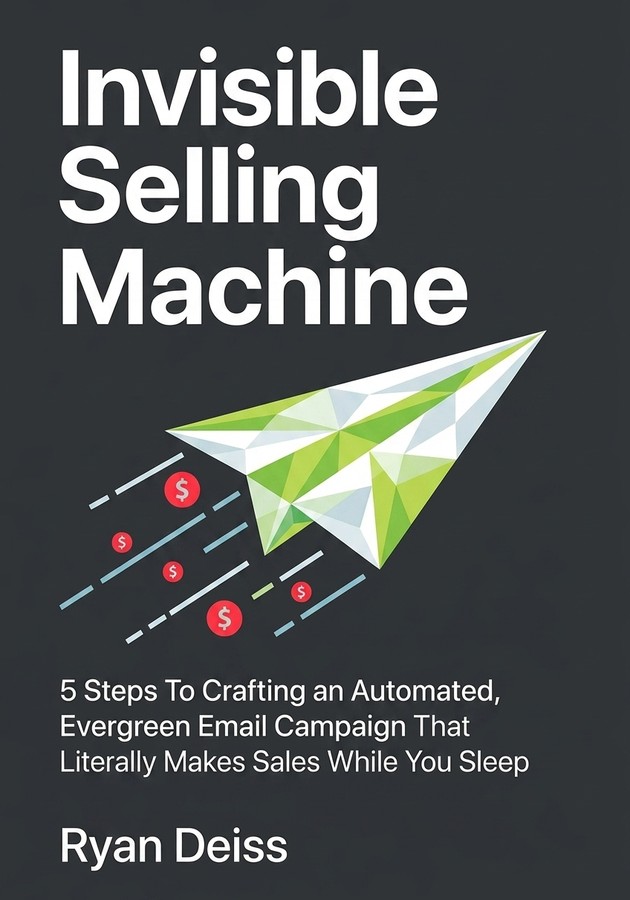 Capa do livro Invisible Selling Machine, de Ryan Deiss — resumo e resenha crítica no 12min