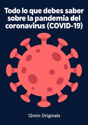 Portada del libro Todo lo que debes saber sobre la pandemia del coronavirus (COVID-19), de 12min Originals — resumen crítico y reseña en 12min