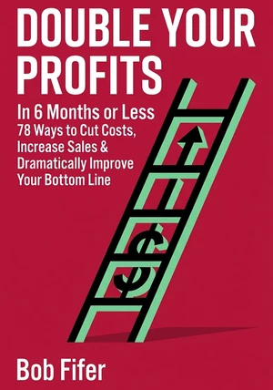 Book cover of Double Your Profits by Bob Fifer — critical summary review on 12min
