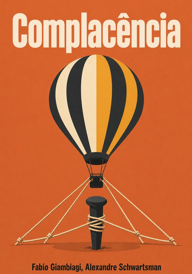 Capa do livro Complacência, de Alexandre Schwartsman & Fabio Giambiagi — resumo e resenha crítica no 12min