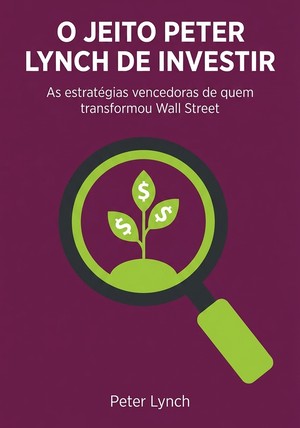 Capa do livro O jeito Peter Lynch de investir, de Peter Lynch — resumo e resenha crítica no 12min