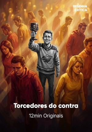 Capa do livro Torcedores do contra, de 12min Originals — resumo e resenha crítica no 12min