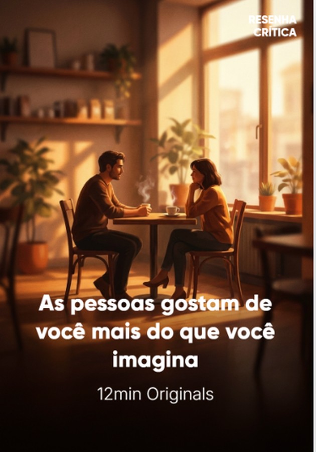 Capa do livro As pessoas gostam de você mais do que você imagina, de 12min Originals — resumo e resenha crítica no 12min