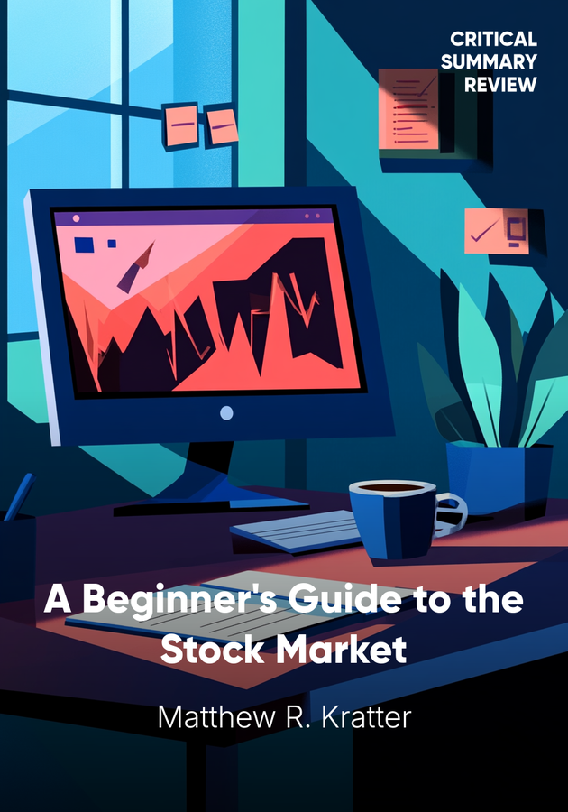 Book cover of A Beginner's Guide to the Stock Market by Matthew R. Kratter — critical summary review on 12min