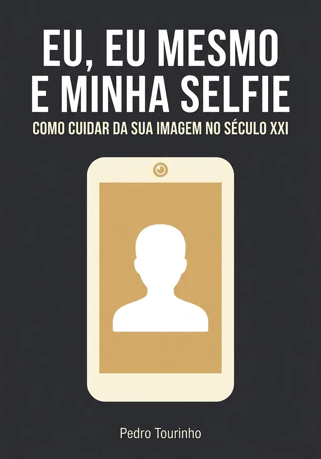 Capa do livro Eu, eu mesmo e minha selfie, de Pedro Tourinho — resumo e resenha crítica no 12min
