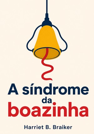 Capa do livro A síndrome da boazinha, de Harriet B. Braiker — resumo e resenha crítica no 12min