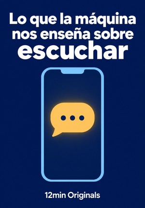 Portada del libro Lo que la máquina nos enseña sobre escuchar, de 12min Originals — resumen crítico y reseña en 12min