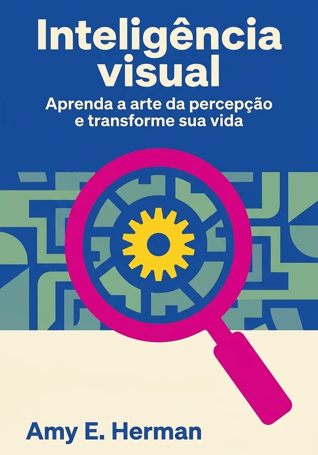 Capa do livro Inteligência visual, de Amy E. Herman — resumo e resenha crítica no 12min