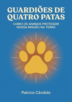 Capa do livro Guardiões de quatro patas, de Patrícia Cândido — resumo e resenha crítica no 12min