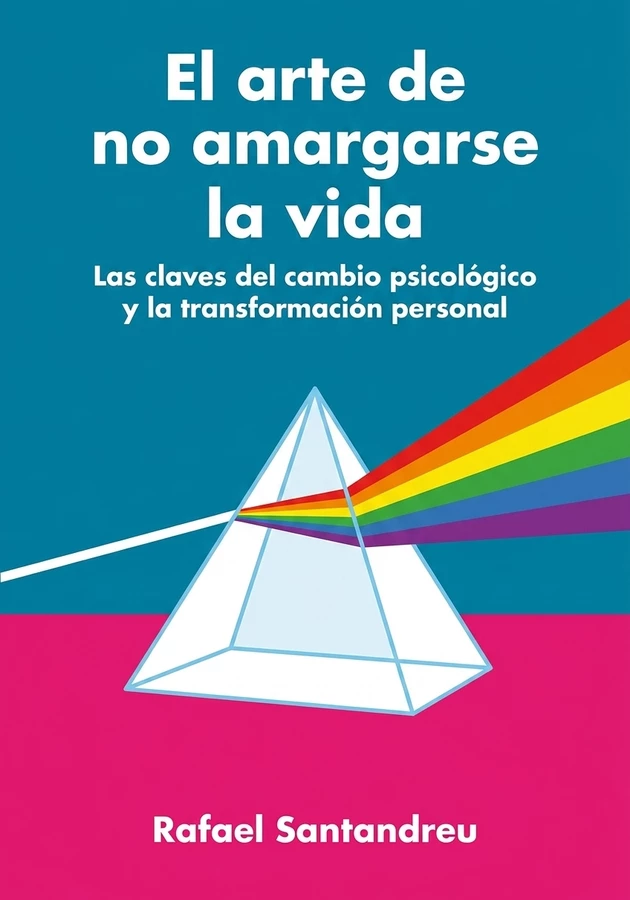 Portada del libro El arte de no amargarse la vida, de Rafael Santandreu — resumen crítico y reseña en 12min